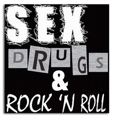 Sex, droguri si Rock'N Roll